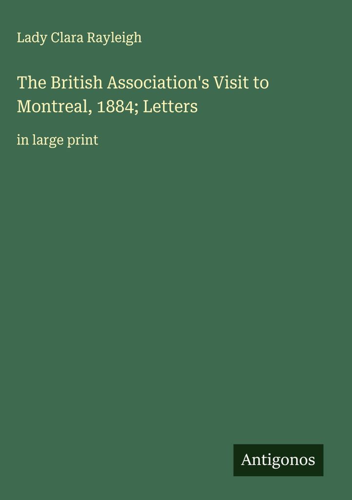 Der Besuch der British Association in Montreal, 1884 Briefe