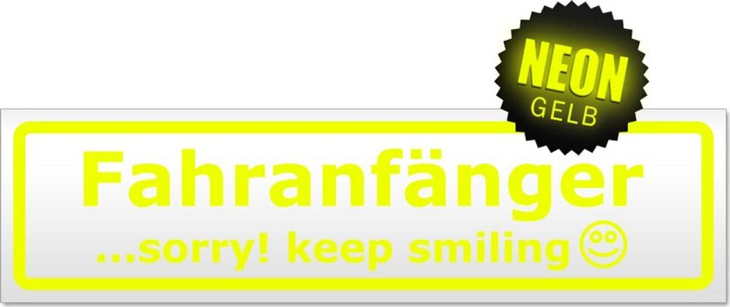 Fahranfänger - sorry! keep smiling Magnetschild Schild magnetisch