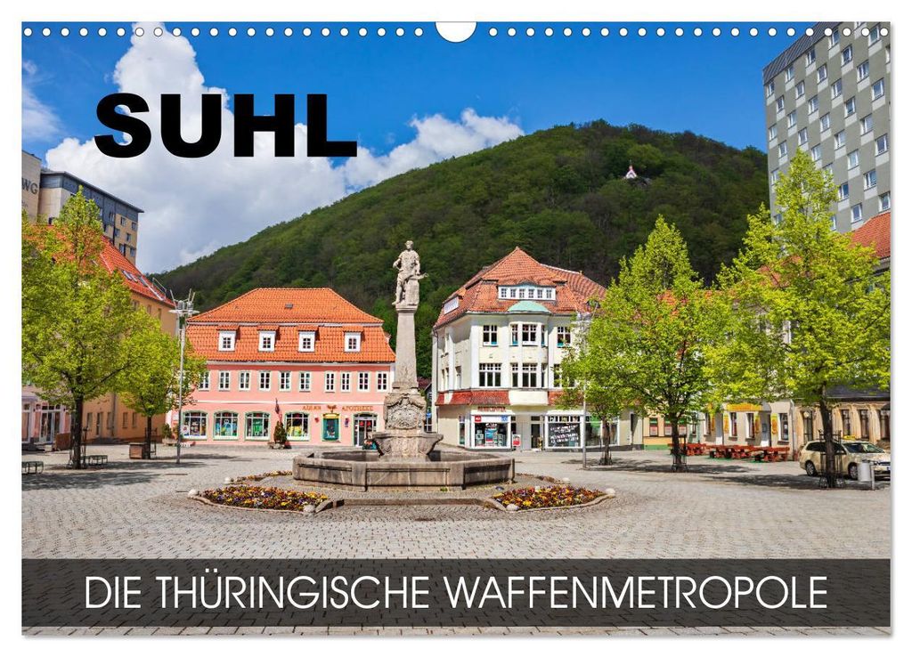 Suhl - die thüringische Waffenmetropole (Wandkalender 2027 DIN A3 quer), CALVENDO Monatskalender