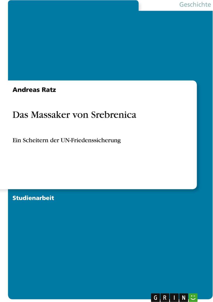 Das Massaker von Srebrenica