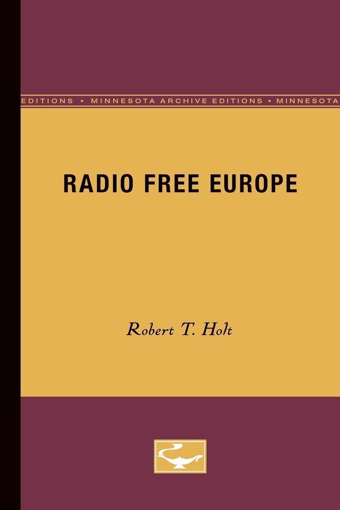 Radio Free Europe (Minnesota Archive Editions). Holt New