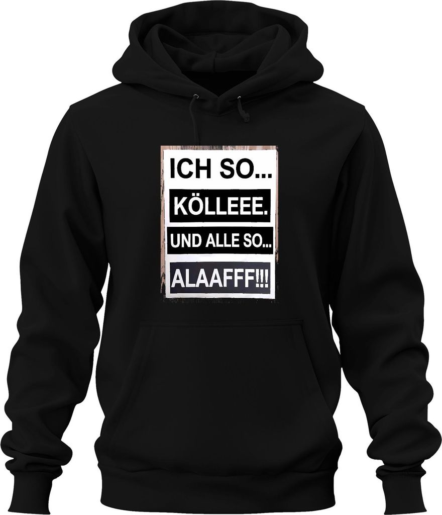 Ich so Kölle und alle so Alaaf Karneval Köln Jeck Fasching Kölsch Uni Hoodie Kapuzenpullover, Schwarz, XXL