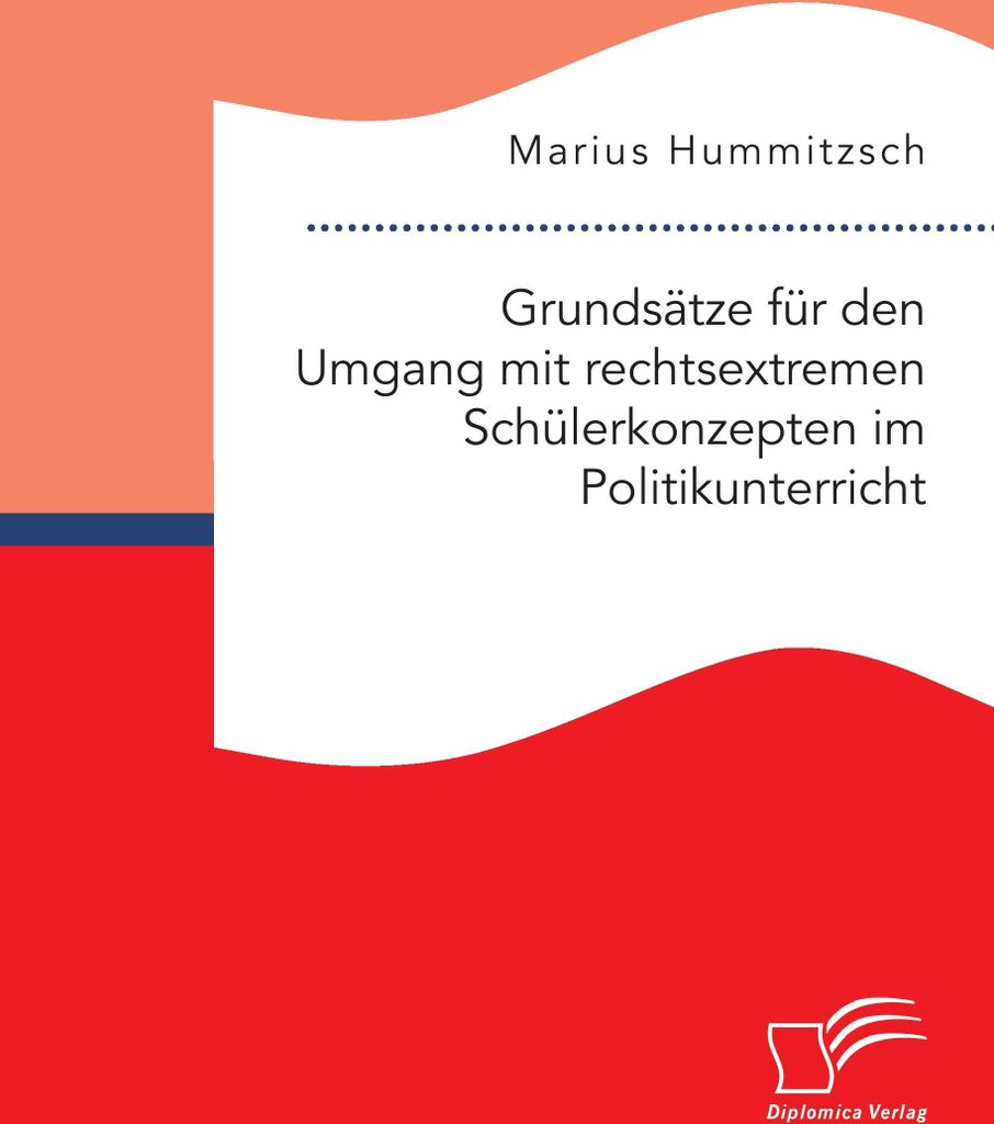 Grundsätze für den Umgang mit rechtsextremen Schülerkonzepten im Politikunterricht