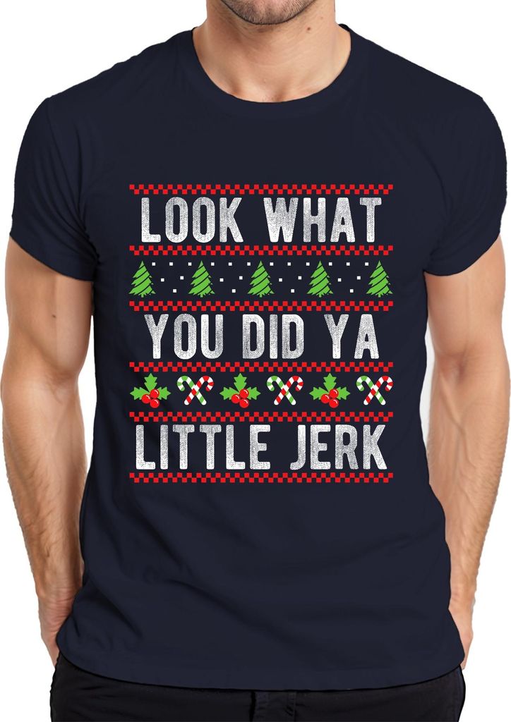 LOOK WHAT YOU DID YA LITTLE JERK Christmas ugly funny holly gift Herren T-Shirt, Navy, M