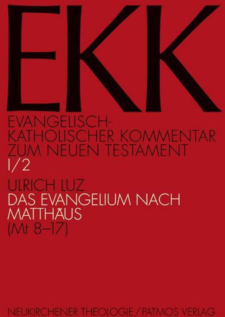 Evangelisch-Katholischer Kommentar zum Neuen Testament (EKK) Das Evangelium nach Matthäus. Tl.2