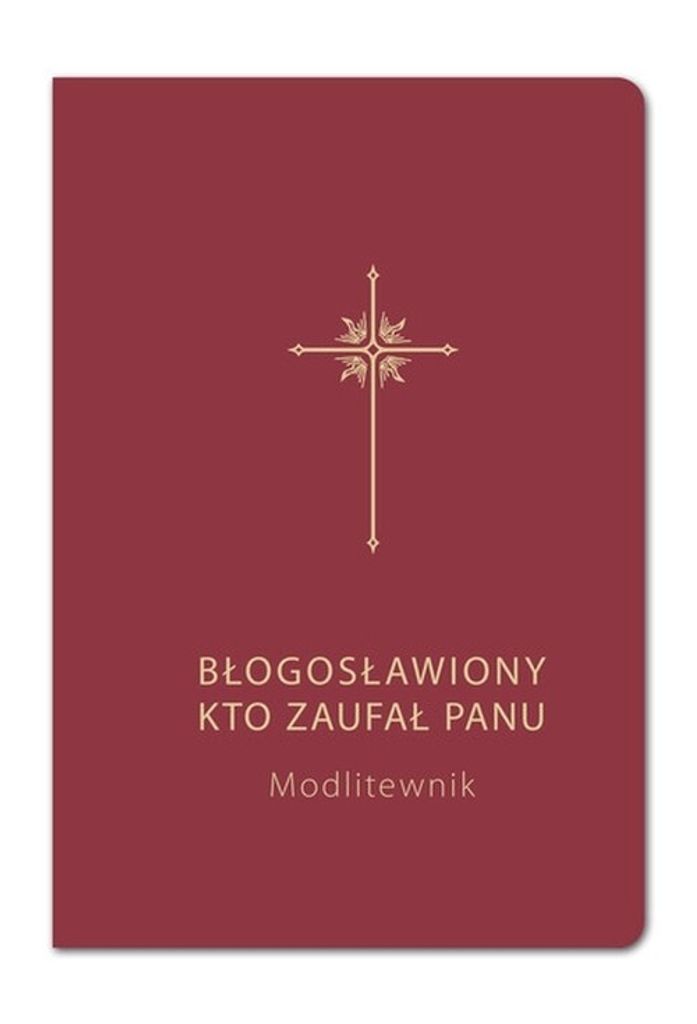 Modlitewnik Blogoslawiony kto zaufal Panu