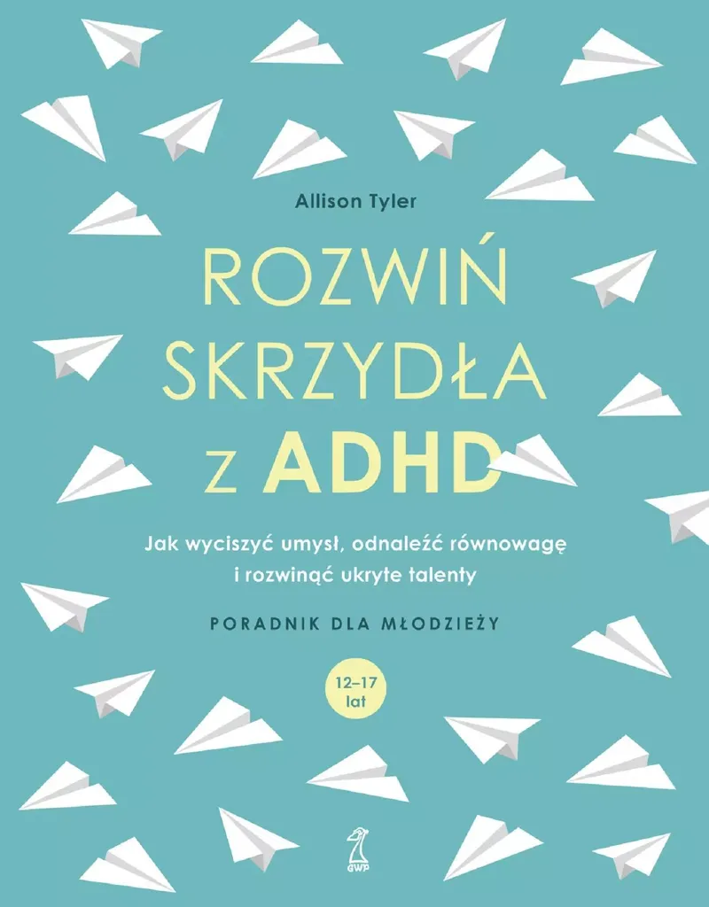 Rozwiń skrzydła z ADHD Allison Tyler - Guide pratique complet en polonais