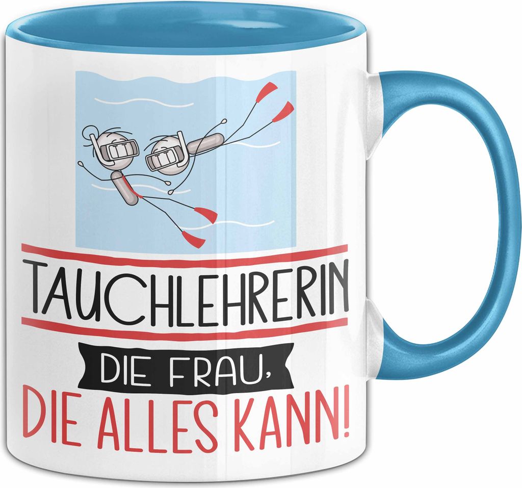 Tauchlehrerin Geschenk Tasse Becher Die Frau Die Allen Kann Geschenkidee für eine Tauchlehrerin Lustig (Blau)