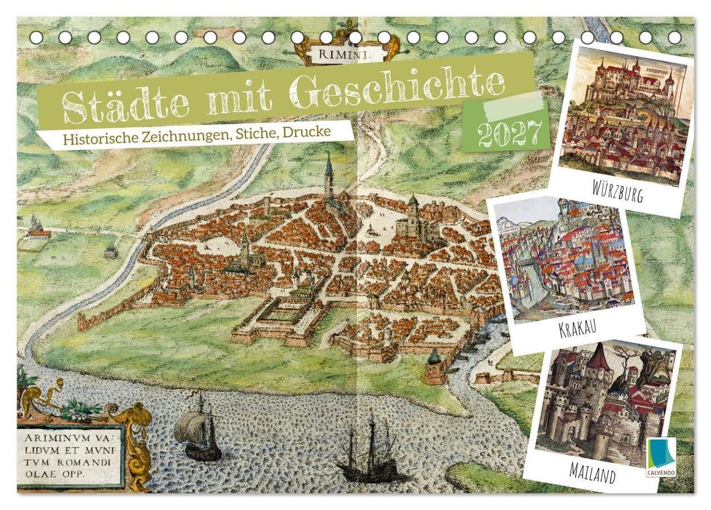 Städte mit Geschichte: Historische Zeichnungen, Stiche, Drucke (Tischkalender 2027 DIN A5 quer), CALVENDO Monatskalender