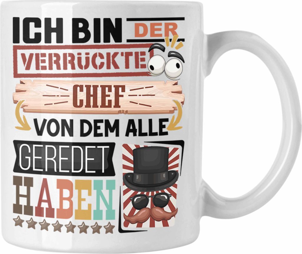Trendation - Chef Tasse Geschenk Spruch Lustig Geschenkidee für Chef Geburtstag Ich Bin Der Verrückte Chef Geschenk von Angestellten (Weiß)