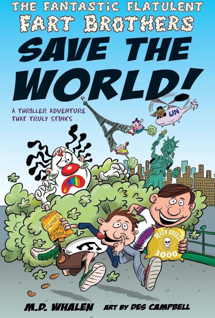 The Fantastic Flatulent Fart Brothers Save the World!