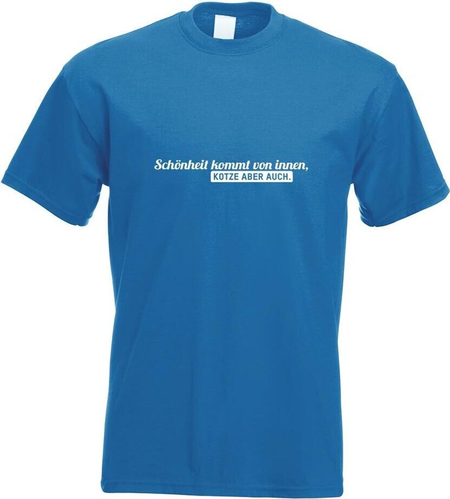 Kiwistar - T-Shirt - royal - Schönheit kommt von innen, Kotze Motiv Bedruckt Funshirt Design Print - mit Motiv Bedruckt - Funshirt Design - Sport ...