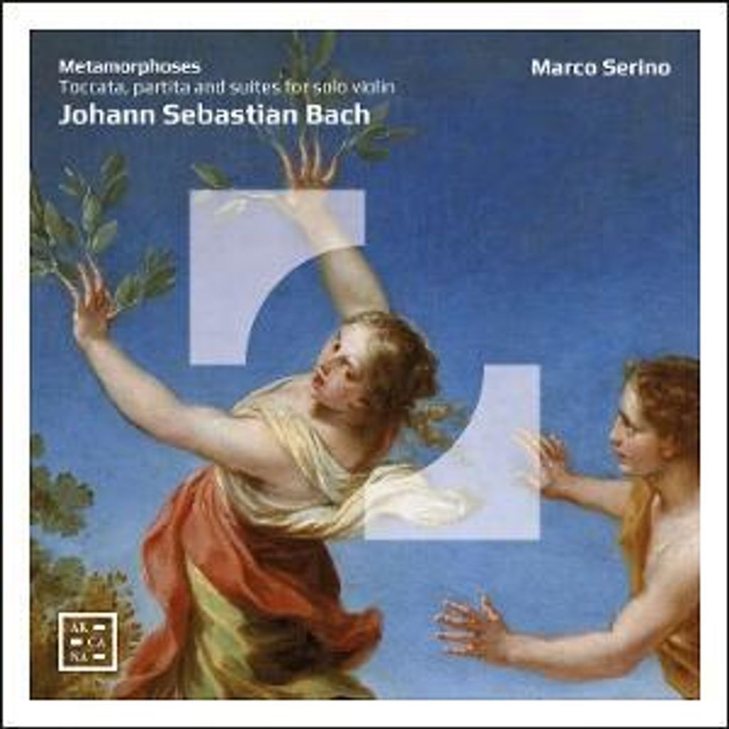 Serino, M: Metamorphoses. J.S. Bach: Toccata,Partita und Sui