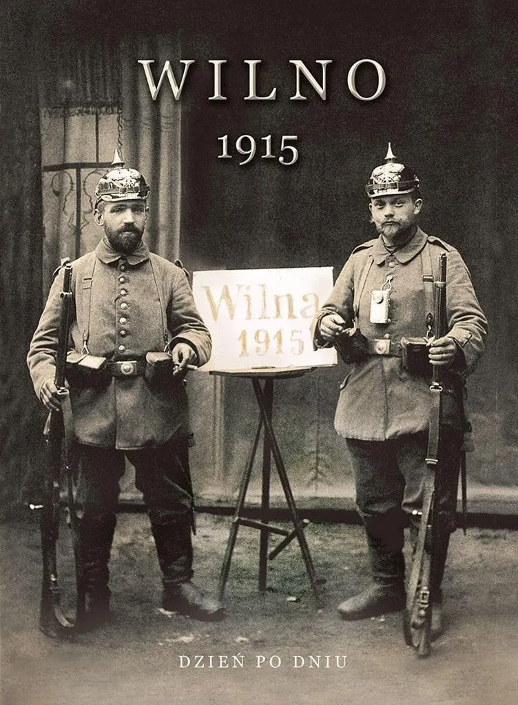 Livre Wilno 1915 - Idéal pour chercheurs et passionnés d'histoire