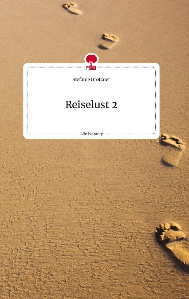Reiselust 2. Life is a Story - story.one