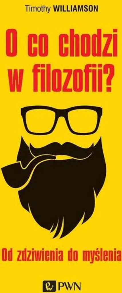 Qu'est-ce que la philosophie ? par Timothy Williamson - Édition Polonaise