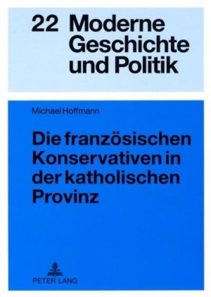 Die französischen Konservativen in der katholischen Provinz