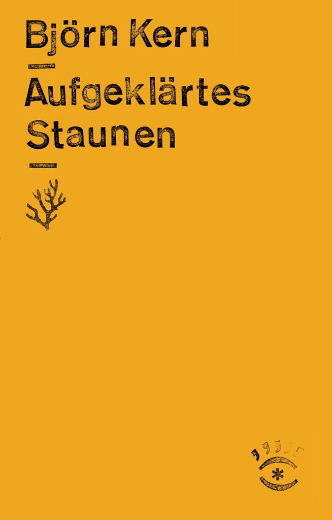 Aufgeklärtes Staunen von Björn Kern: Reflexion über Natur, Ursprünglichkeit und Konsum
