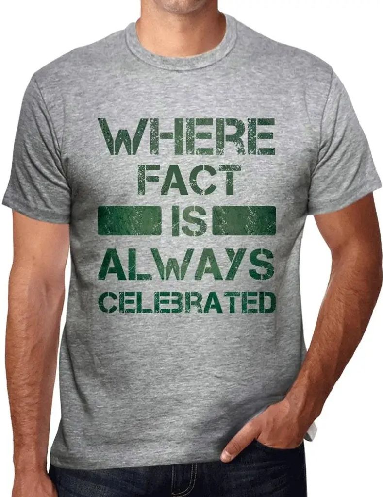 Herren Grafik T-Shirt Wo Fakten immer gefeiert werden – Where Fact Is Always Celebrated – Öko-Verantwortlich Vintage Jahrgang Kurzarm Lustige ...