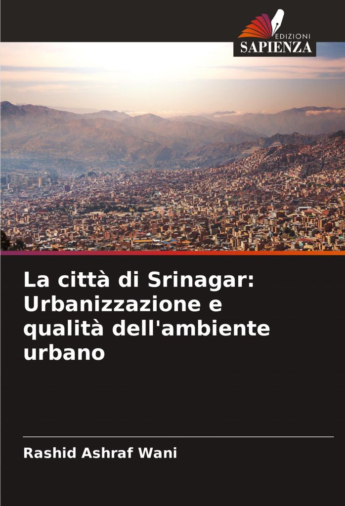 La città di Srinagar: Urbanizzazione e qualità dell'ambiente urbano