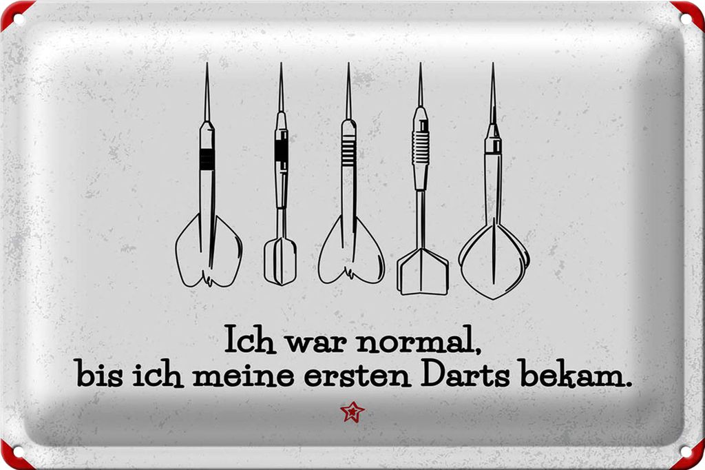 Blechschild Spruch Dart Ich war normal bis ich Darts 30x20cm