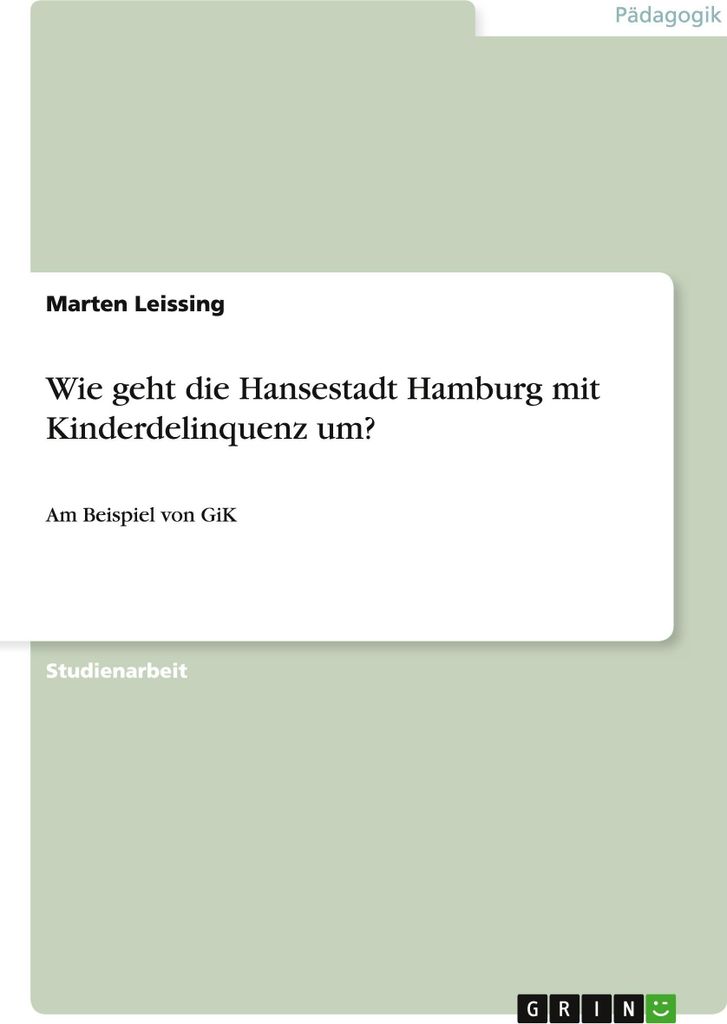 Wie geht die Hansestadt Hamburg mit Kinderdelinquenz um?