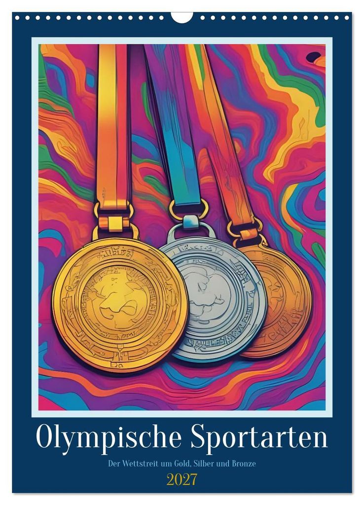 Olympische Sportarten (Wandkalender 2027 DIN A3 hoch), CALVENDO Monatskalender
