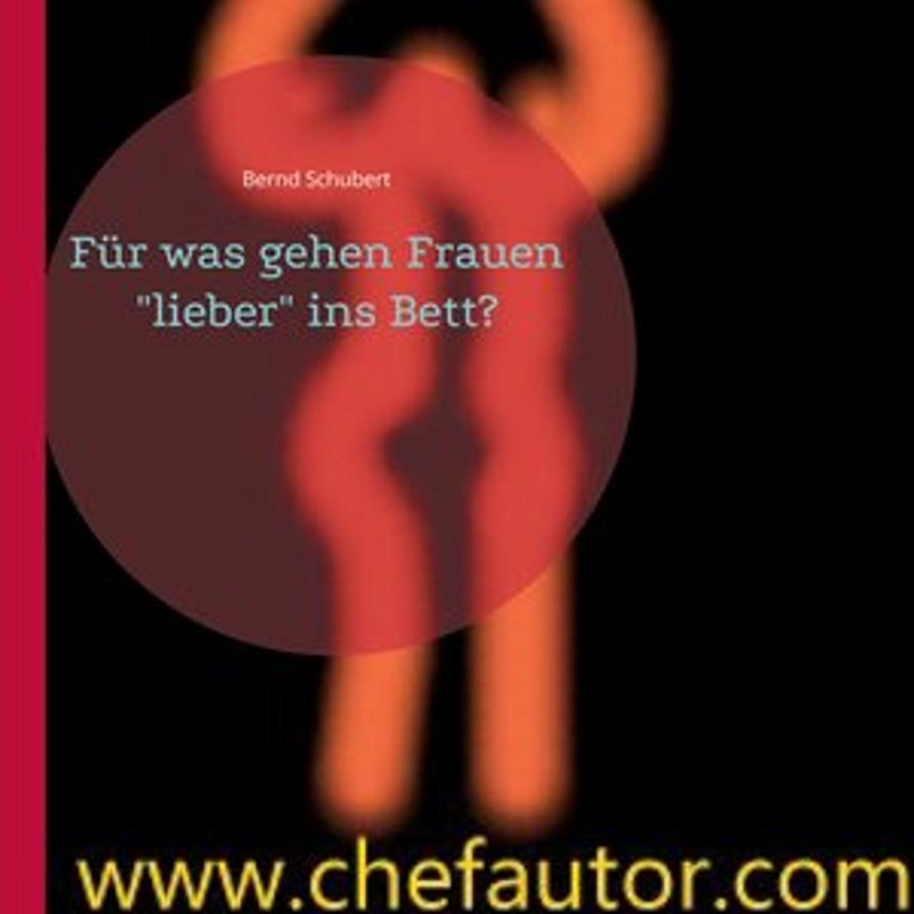 Für was gehen Frauen 'lieber' ins Bett?