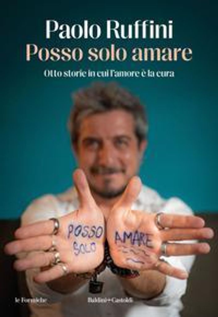 Ruffini, P: Posso solo amare. Otto storie in cui l'amore è l