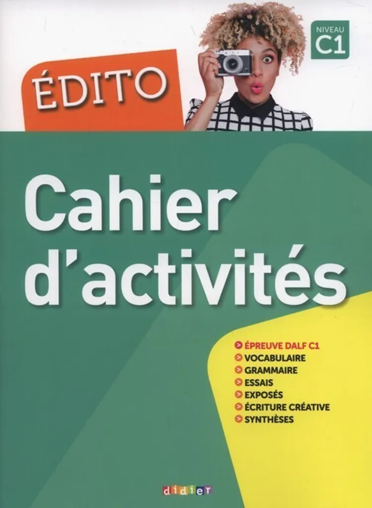 Cahier d'activités FLE Édito C1 pour perfectionner son français avancé