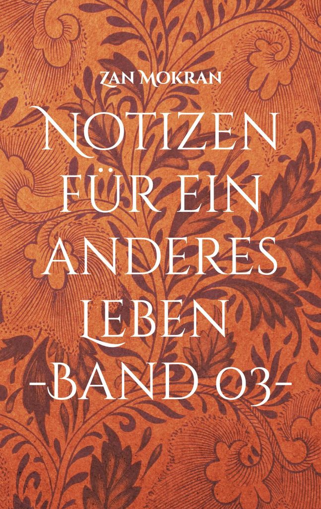 Notizen für ein anderes Leben -Band 03