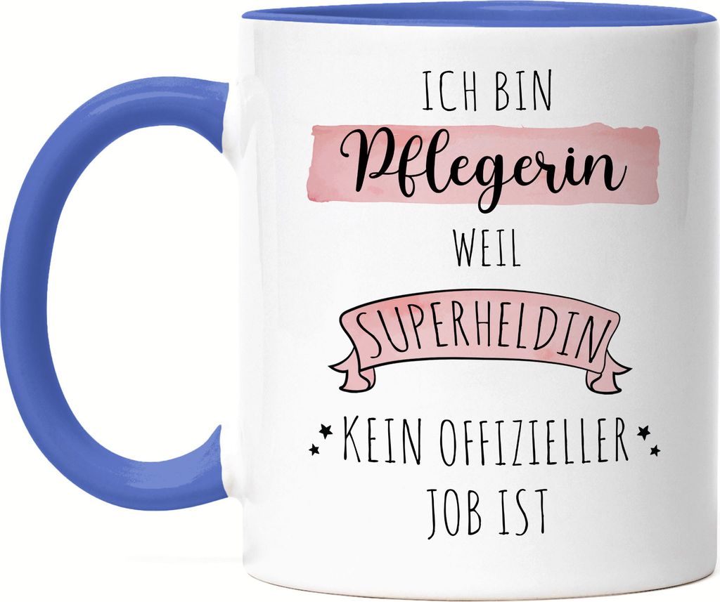 Ich Bin Pflegerin Weil Superheldin Kein Anerkannter Job Ist Tasse Blau Geschenk Danke Sagen