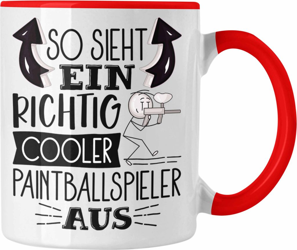 Trendation - So Sieht Ein Richtig Cooler Paintballspieler Aus Geschenk Tasse Lustiger Spruch Geschenkidee (Rot)