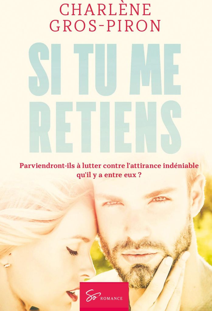 Si tu me retiens