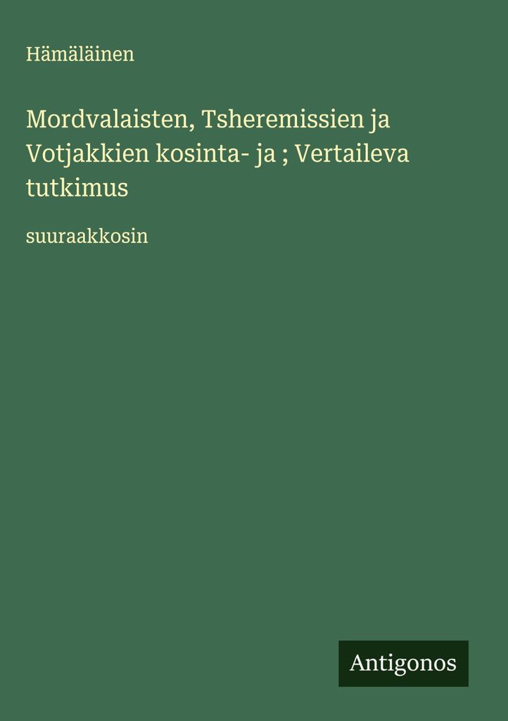 Das Werben und die vergleichende Untersuchung von Mordval, Cheremissianern und Votiaken