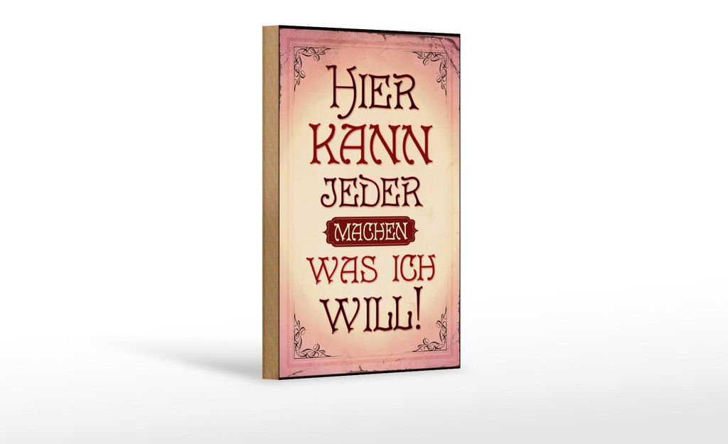 Holzschild Spruch 12x18cm kann jeder machen was will