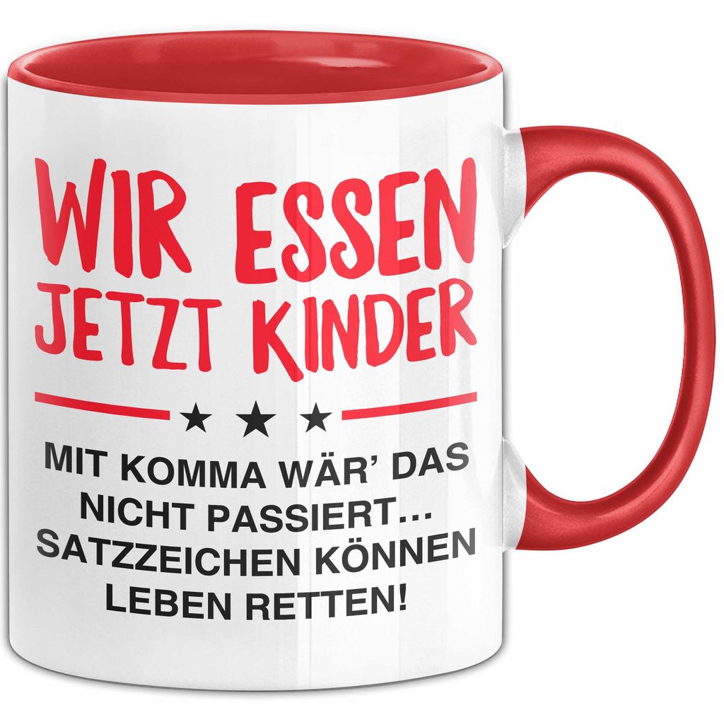 Deutschlehrer Unterricht Tasse Geschenk Lustige Geschenkidee Spruch Wir Essen Ü Jetzt Kinder (Rot)