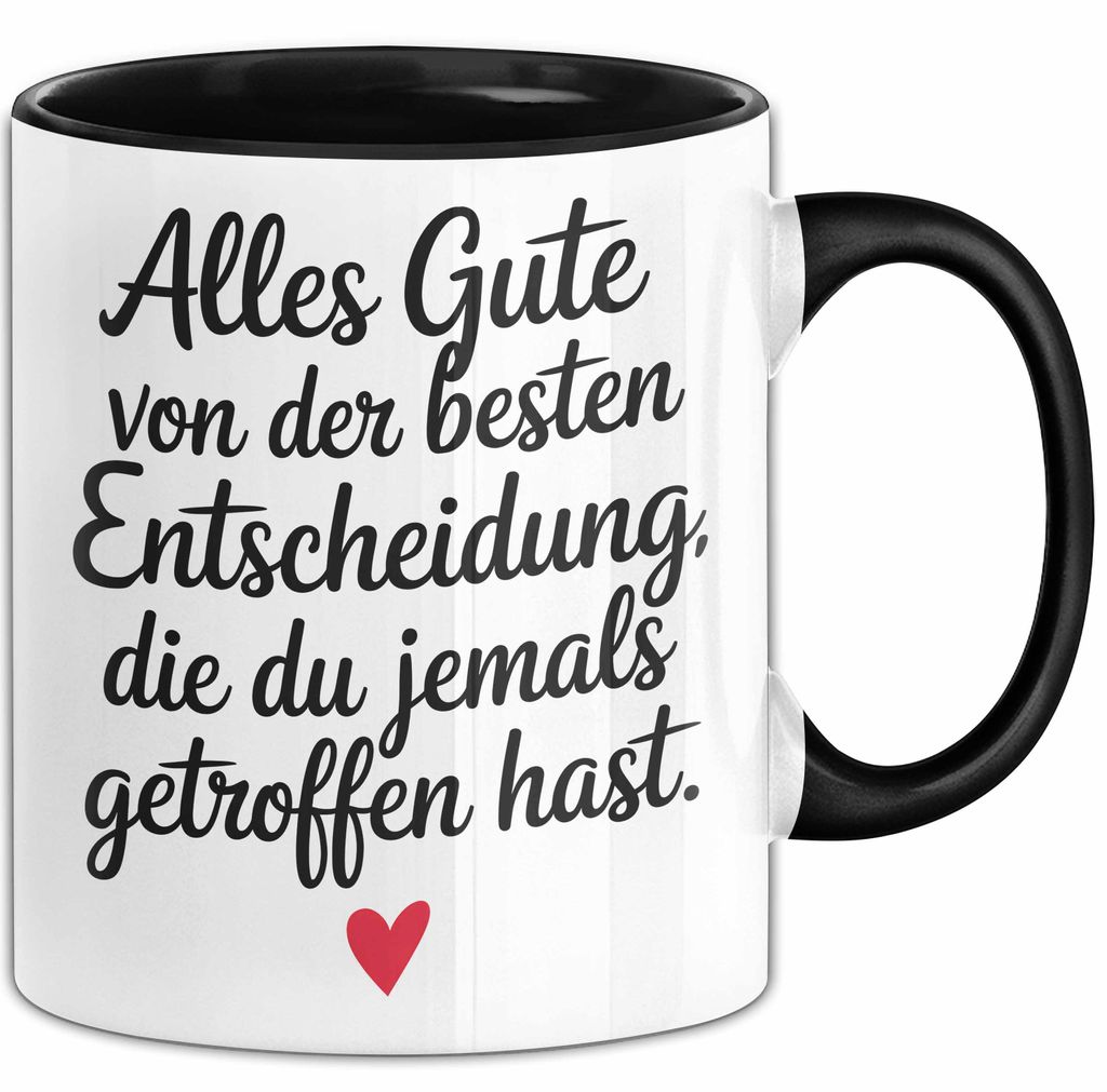 Romantisches Paar Jahrestagsfeier Tasse Geschenk Lustige Geschenkidee Spruch Alles Gute Von Der Besten Entscheidung (Schwarz)