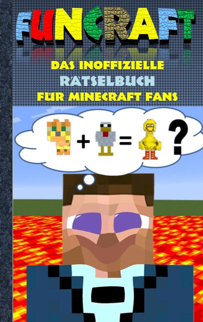 Funcraft - Das inoffizielle Rätselbuch für Minecraft Fans: Rätselbuch Teil 1 Witze, Rätsel, Knobeln, Quiz, raten, Spiel, Humor, Kinder, lustig,...