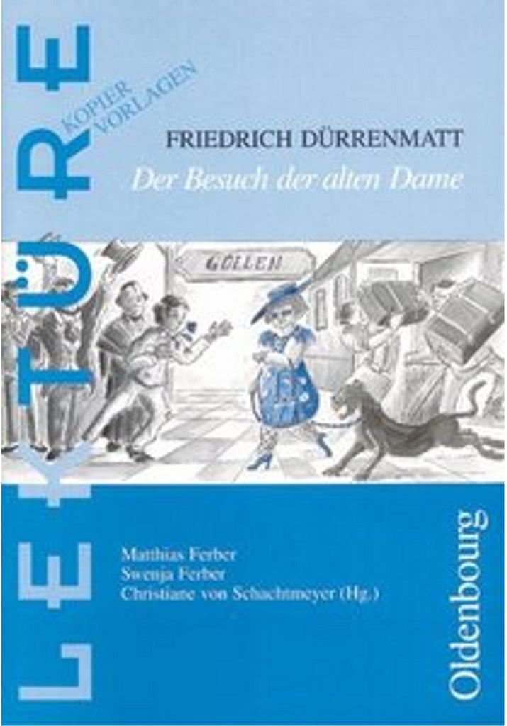 Friedrich Dürrenmatt: Der Besuch der alten Dame