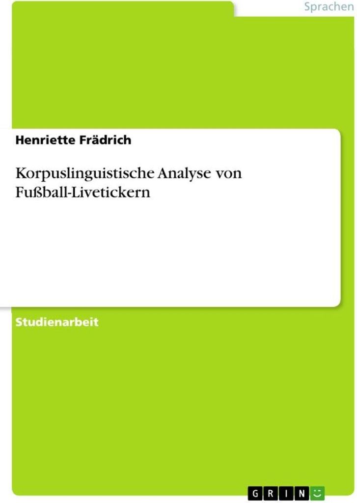 Korpuslinguistische Analyse von Fußball-Livetickern