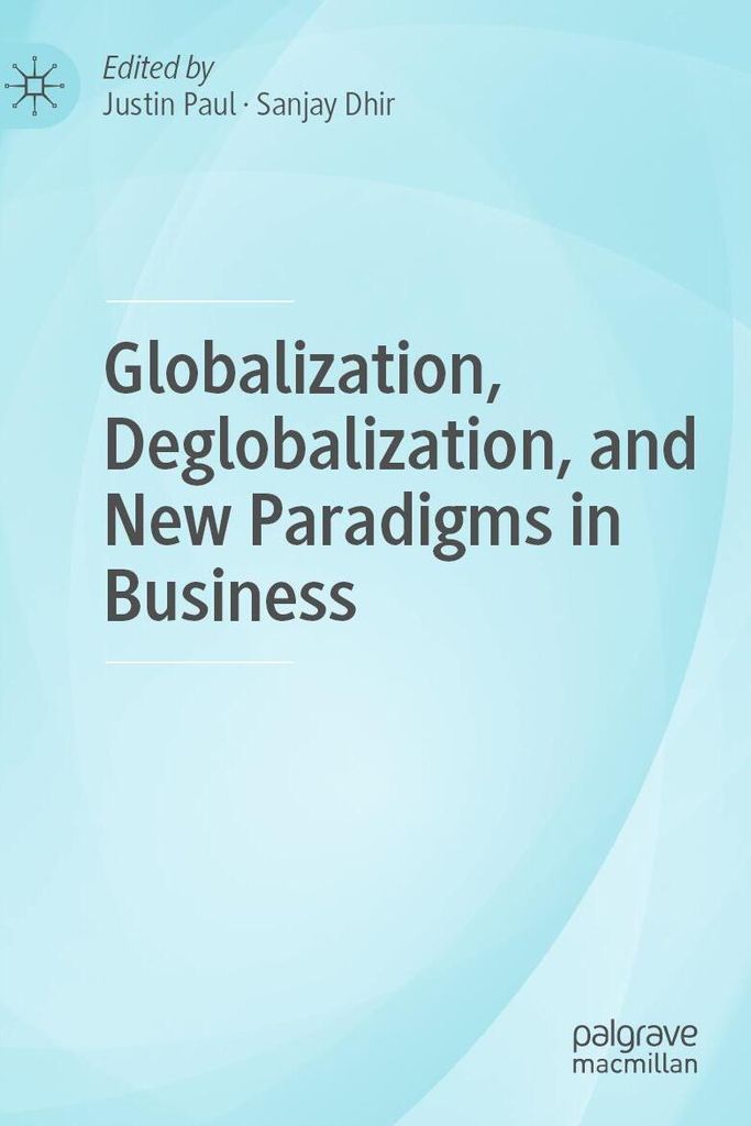 Globalization, Deglobalization, and New Paradigms in Business