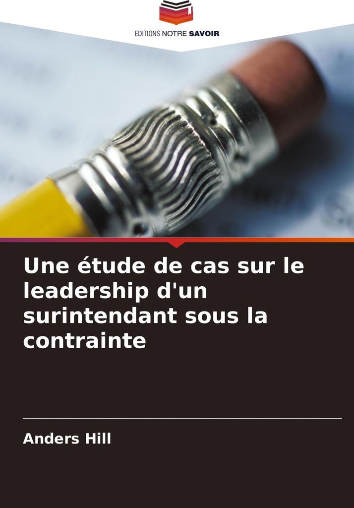 Une étude de cas sur le leadership d'un surintendant sous la contrainte