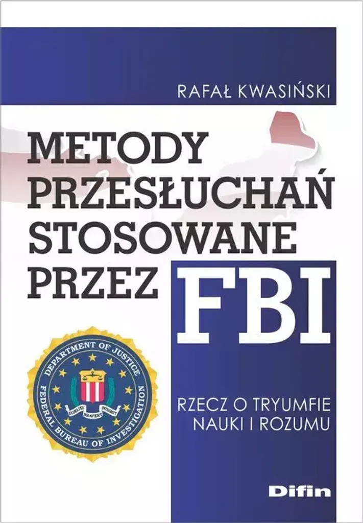 Méthodes d'interrogatoire FBI : Ne soyez plus jamais victime de mensonges