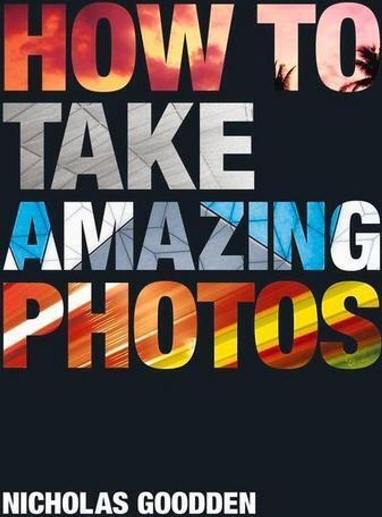 How To Take Amazing Photos