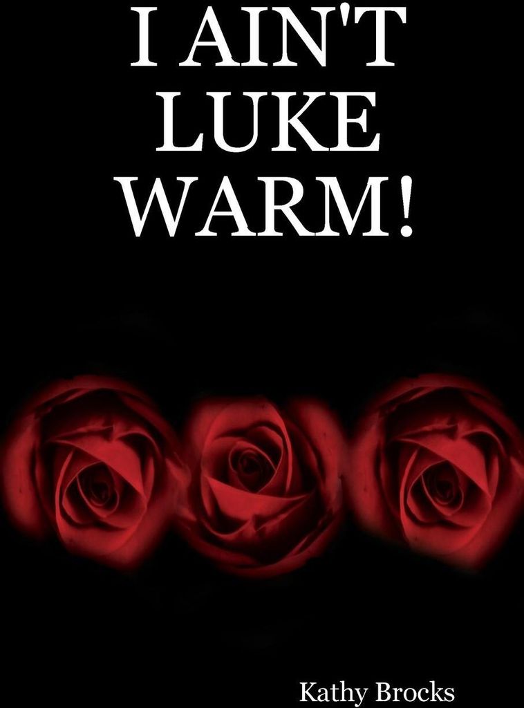I Ain't Luke Warm!