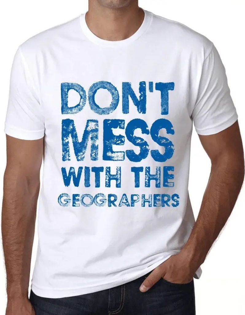Herren Grafik T-Shirt Legen Sie sich nicht mit den Geographen an – Don't Mess With The Geographers – Öko-Verantwortlich Vintage Jahrgang Kurzarm