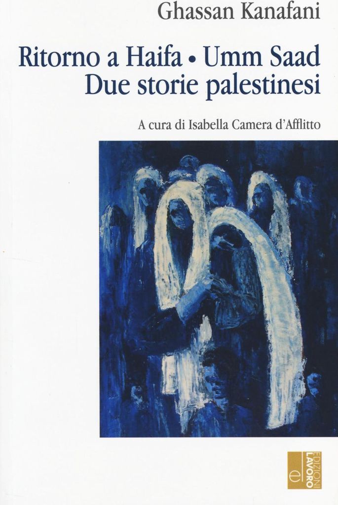 Kanafani, G: Ritorno ad Haifa-Umm Saad. Due storie palestine