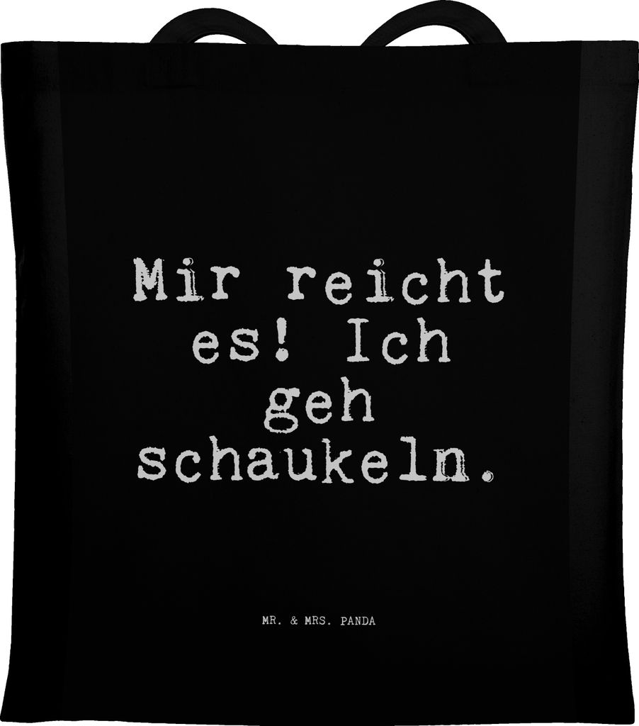 Mr. & Mrs. Panda Tote Bag Mir reicht es! Ich... - Schwarz - Geschenk, ich geh schaukeln, Neuanfang, Spruch Sprüche Weisheiten Zitate Lustig Weishe...