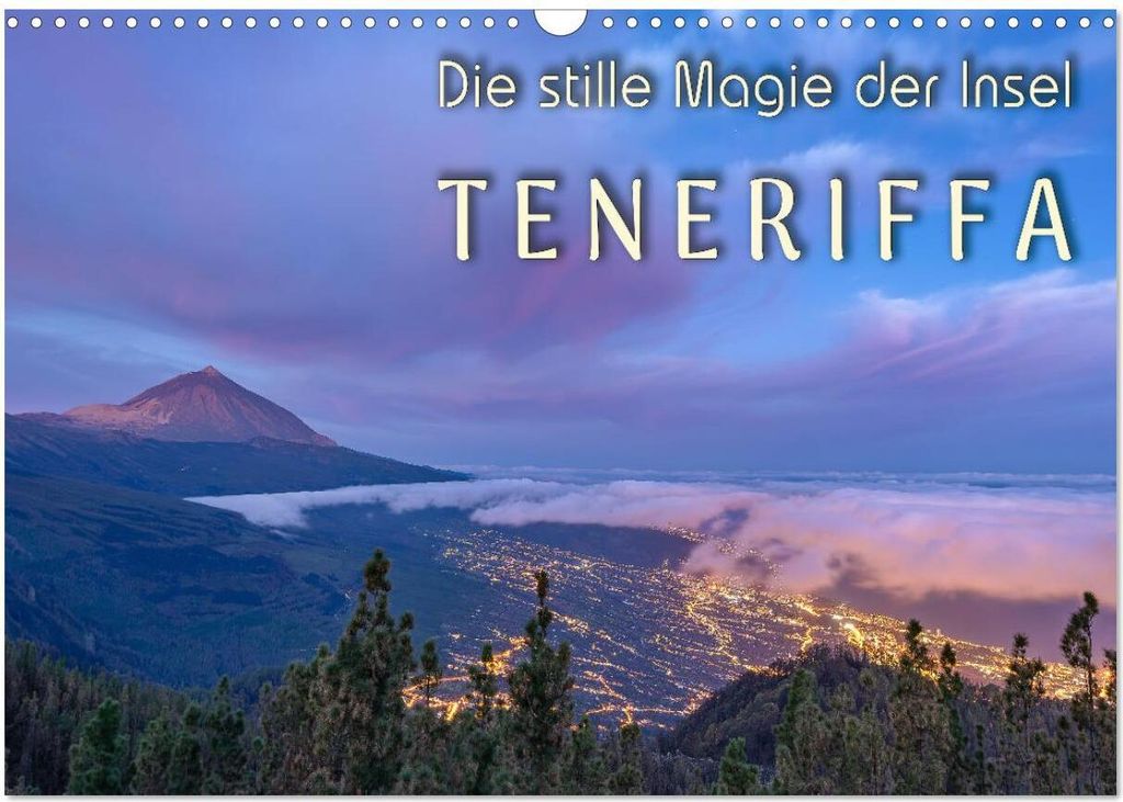 Die stille Magie der Insel Teneriffa (Wandkalender 2026 DIN A3 quer), CALVENDO Monatskalender